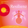 Resilienz - 7 Schlüssel für mehr innere Stärke (Gekürzte Fassung) - Jutta Heller