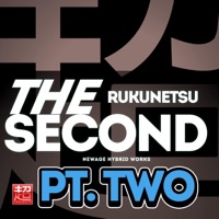 The Second Pt. Two - Rukunetsu