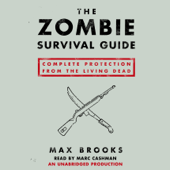 The Zombie Survival Guide: Complete Protection from the Living Dead (Unabridged) - Max Brooks Cover Art