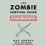 audiobook The Zombie Survival Guide: Complete Protection from the Living Dead (Unabridged) - Max Brooks