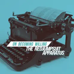 On Becoming Willing - Single - The Red Jumpsuit Apparatus On Becoming Willing - Single - The Red Jumpsuit Apparatus
