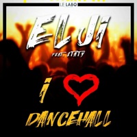 I Love Dancehall (feat. Staty) - Single - Elji