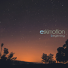 Beginning - EP - Eskimotion