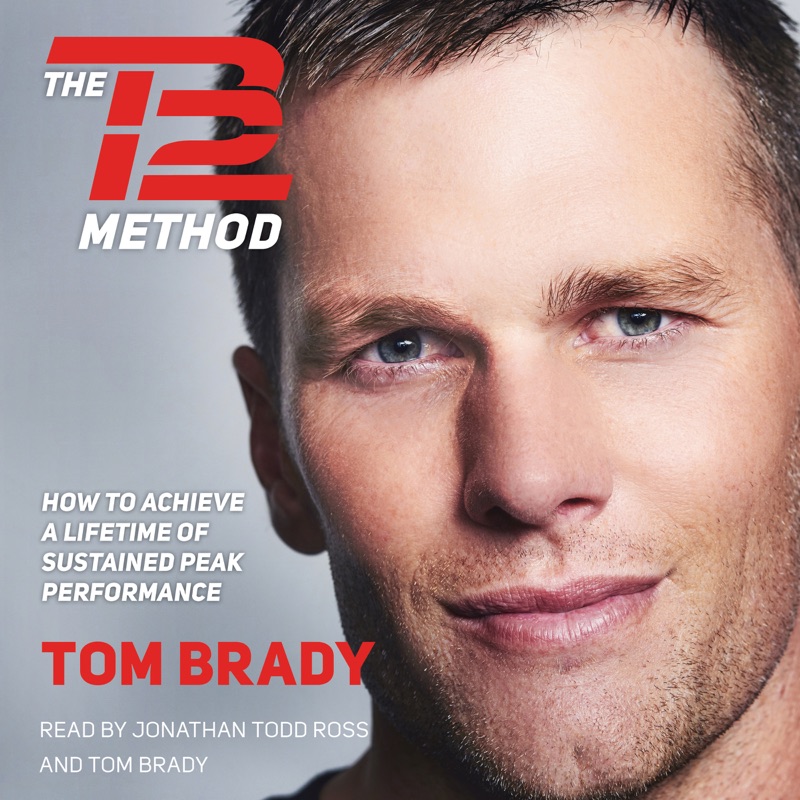 The TB12 Method (Unabridged)