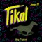 Tikal - Sauvage FM lyrics