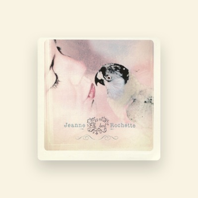 Listen to Jeanne Rochette, watch music videos, read bio, see tour dates & more!