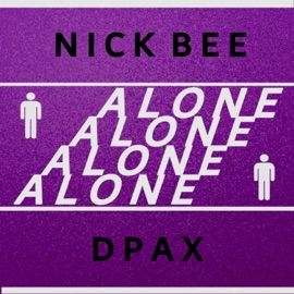 Alone (feat. D Pax) Nick Bee