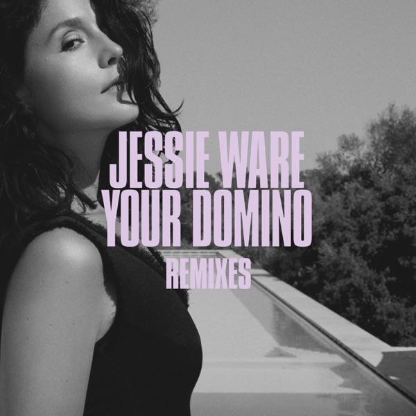 Your Domino (Remixes) - Single - Jessie Ware