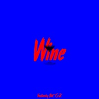 Wine (feat. GK) - Single - Ilyavsky