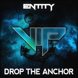 Drop the Anchor (VIP) ENT!TY