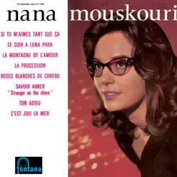 Si tu m'aimes tant que ça - Nana Mouskouri
