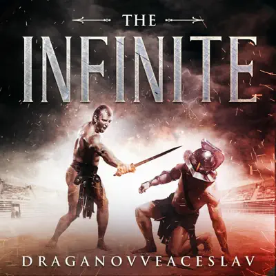Listen to The Infinite by Veaceslav Draganov
