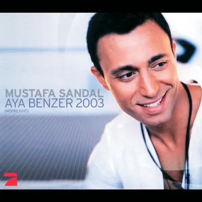 Aya Benzer 2003 (Moonlight) - EP - Mustafa Sandal