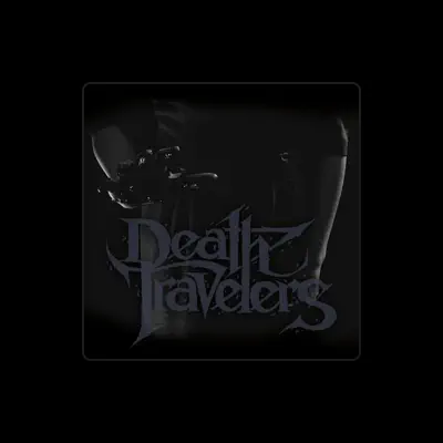 Listen to Death Travelers, watch music videos, read bio, see tour dates & more!