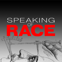Speaking of Race - Podcasts podcast