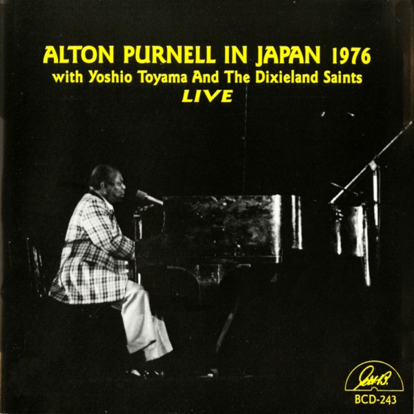 Alton Purnell Live in Japan 1976 W Yoshio Toyama and the Dixieland Saints (feat. Yoshio Toyama and the Dixieland Saints)