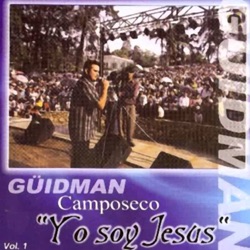 Guidman Camposeco - Yo Soy Jesús