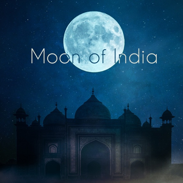 Moon of India: Calmness Journey of the Mind and Body