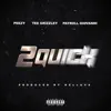 Stream & download 2 Quick (feat. Tee Grizzley & Payroll Giovanni)