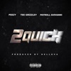 2 Quick (feat. Tee Grizzley & Payroll Giovanni) - Single