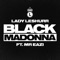 Black Madonna (feat. Mr Eazi) - Lady Leshurr lyrics
