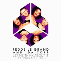 Fedde Le Grand & Ida Corr - Let Me Think About It (Celebration Mix)