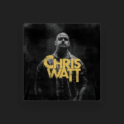 Listen to Chris Watt, watch music videos, read bio, see tour dates & more!