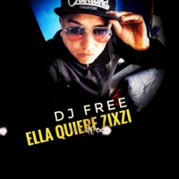 Ella Quiere Zixzi - Single - Djfree