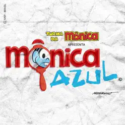 Mônica Azul - EP - Turma da Mônica Mônica Azul - EP - Turma da Mônica
