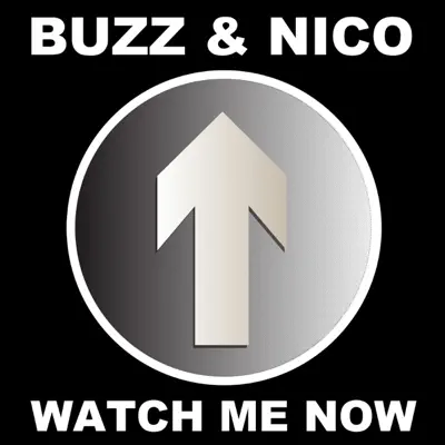 Watch Me Now (2016 Remaster) - Single - Buzz
