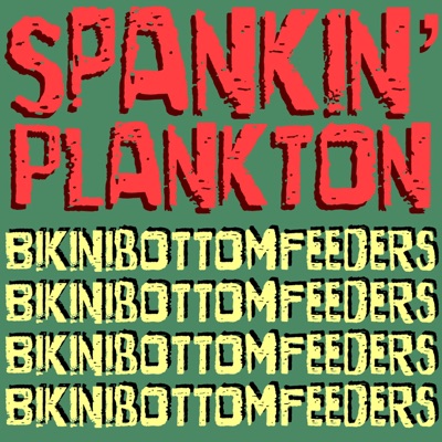 Spankin' Plankton - Single