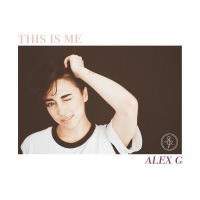 This Is Me - Single - Alex G