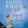 The Art Of Keeping Secrets - Rachael Johns