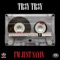 I'm Just Sayin' - Tr3y Tr3y lyrics