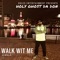 Walk Wit Me - Holy Ghost Da Don lyrics