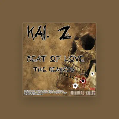 Listen to Kai. Z, watch music videos, read bio, see tour dates & more!