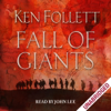 Fall of Giants - Ken Follett