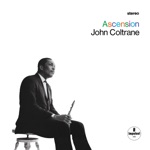John Coltrane - Ascension, Edition I, Pt. 1