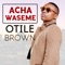 Acha Waseme - Otile Brown lyrics