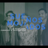 Sueños Mojados (feat. Jona Camacho & Tavo Botero) - Single - Salo