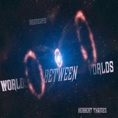 Listen to Between Two Worlds by Herbert Thames