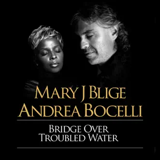 Bridge Over Troubled Water by Mary J. Blige & Andrea Bocelli song reviws