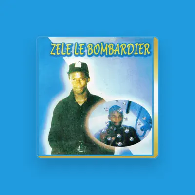 Listen to Zélé le Bombardier, watch music videos, read bio, see tour dates & more!