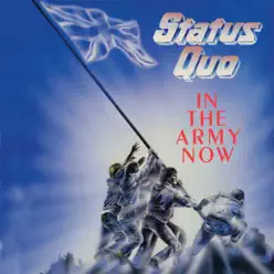 In the Army Now (Deluxe) - Status Quo