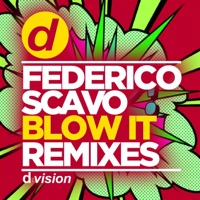 Blow It (Remixes) - Federico Scavo