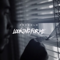 Looking for Me - Single - Roc Solo