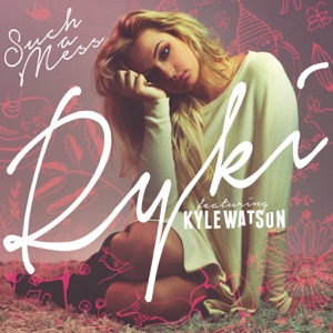 Such a Mess (feat. Kyle Watson) [Radio Edit]