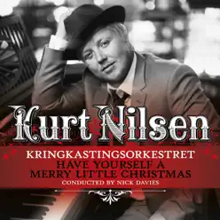 Have Yourself a Merry Little Christmas - Kurt Nilsen