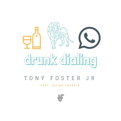 Drunk Dialing (feat. Julius Francis) - Single