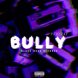 Bully Teejaytalksick